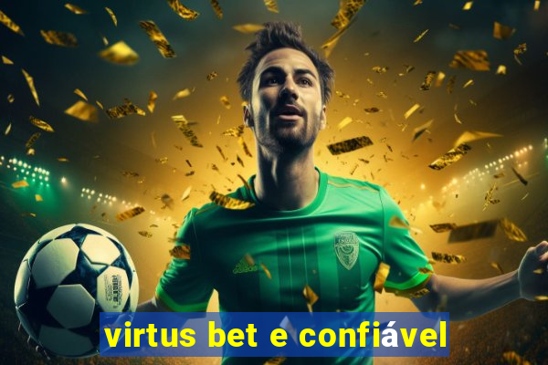 virtus bet e confiável